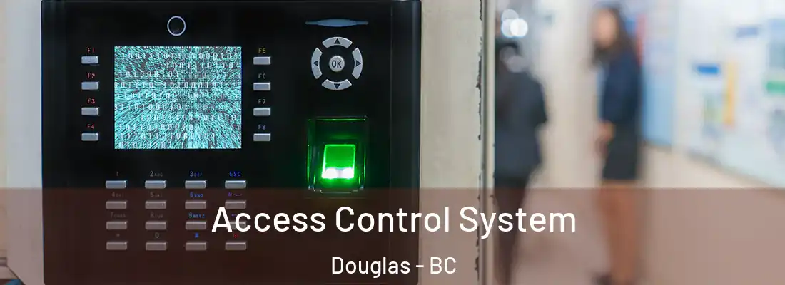 Access Control System Douglas - BC