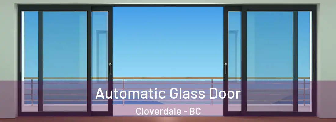  Automatic Glass Door Cloverdale - BC