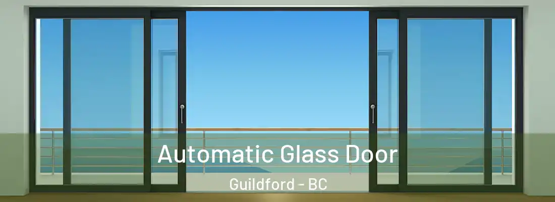  Automatic Glass Door Guildford - BC