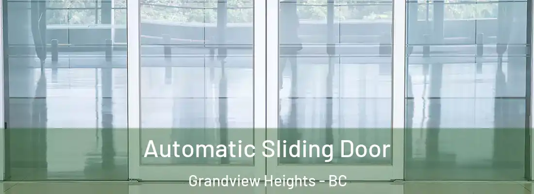  Automatic Sliding Door Grandview Heights - BC