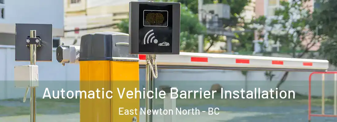  Automatic Vehicle Barrier Installation East Newton North - BC