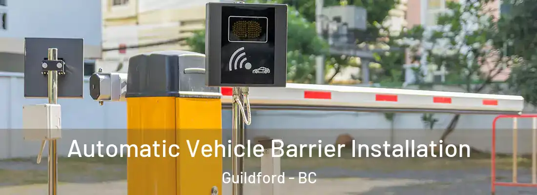  Automatic Vehicle Barrier Installation Guildford - BC