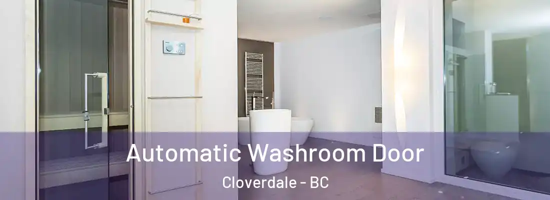  Automatic Washroom Door Cloverdale - BC