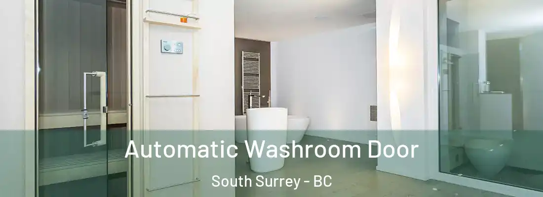  Automatic Washroom Door South Surrey - BC
