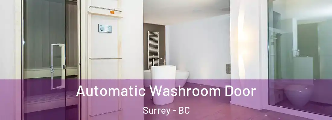  Automatic Washroom Door Surrey - BC