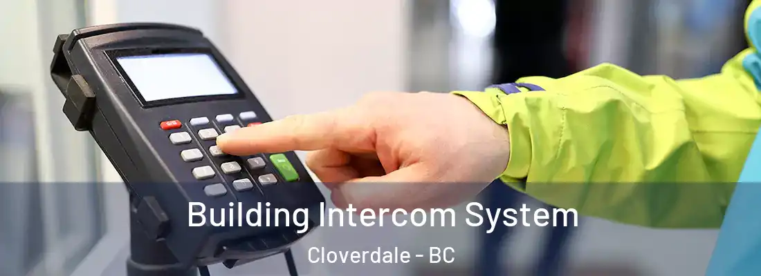  Building Intercom System Cloverdale - BC