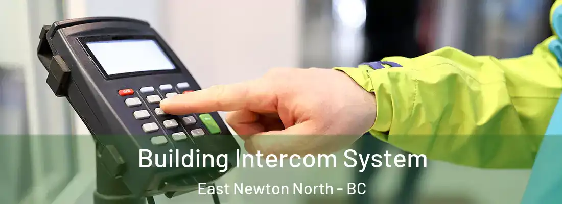  Building Intercom System East Newton North - BC