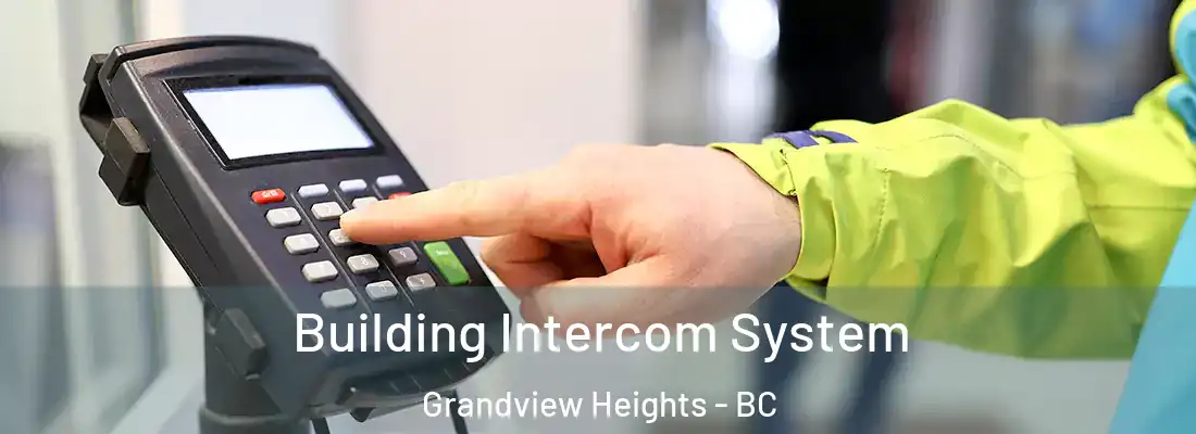  Building Intercom System Grandview Heights - BC
