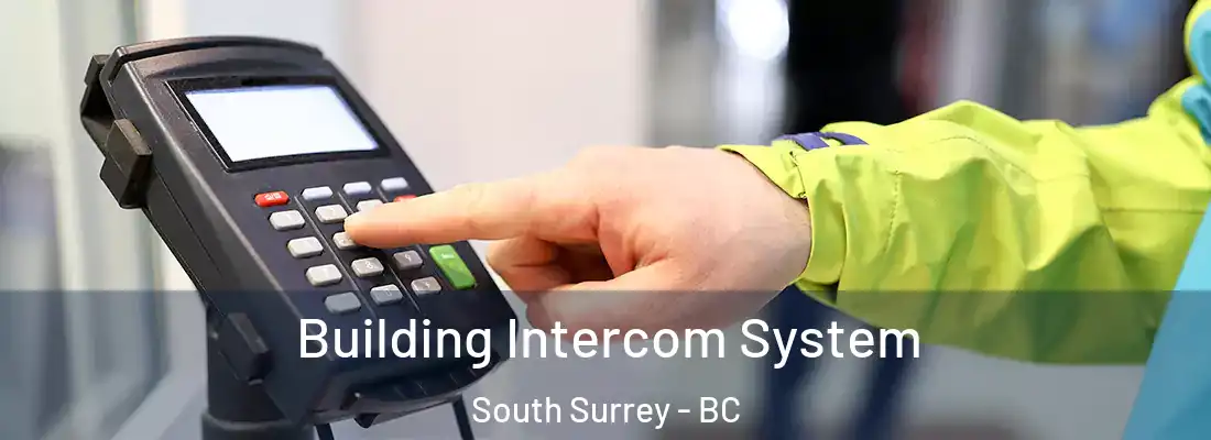  Building Intercom System South Surrey - BC