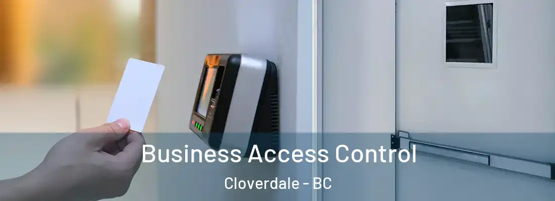  Business Access Control Cloverdale - BC