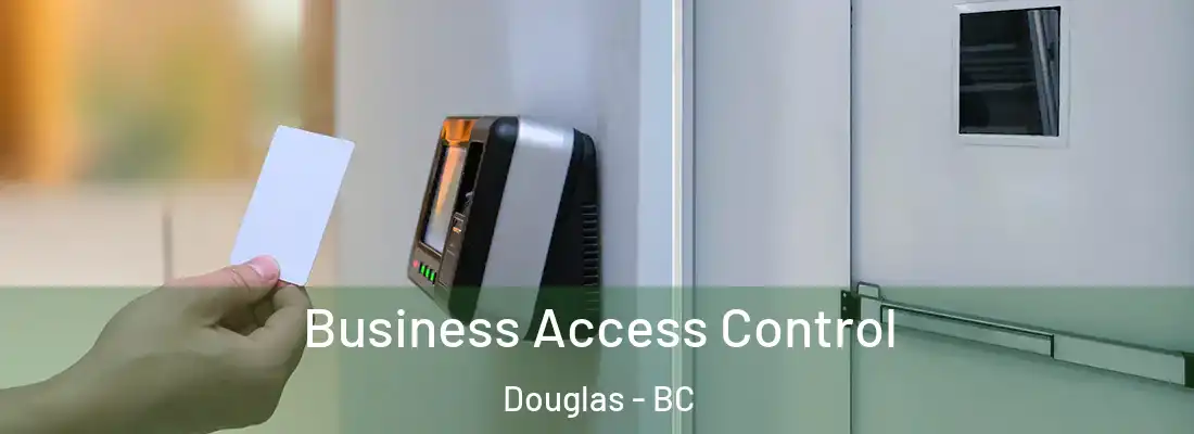  Business Access Control Douglas - BC