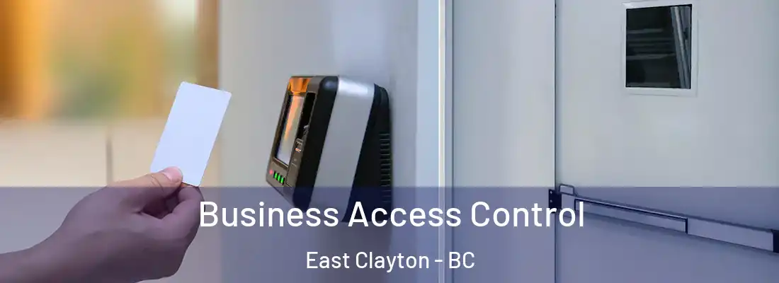  Business Access Control East Clayton - BC
