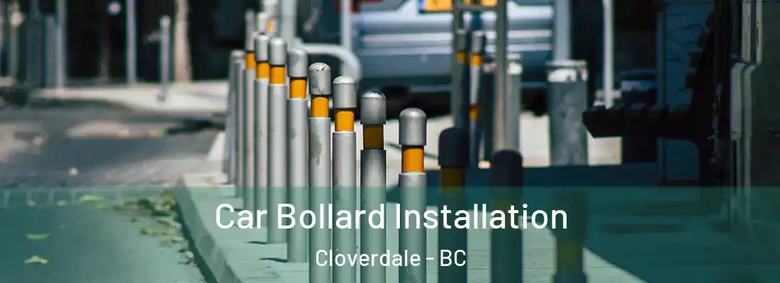  Car Bollard Installation Cloverdale - BC