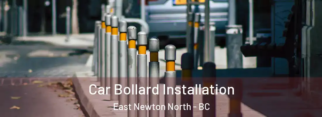  Car Bollard Installation East Newton North - BC