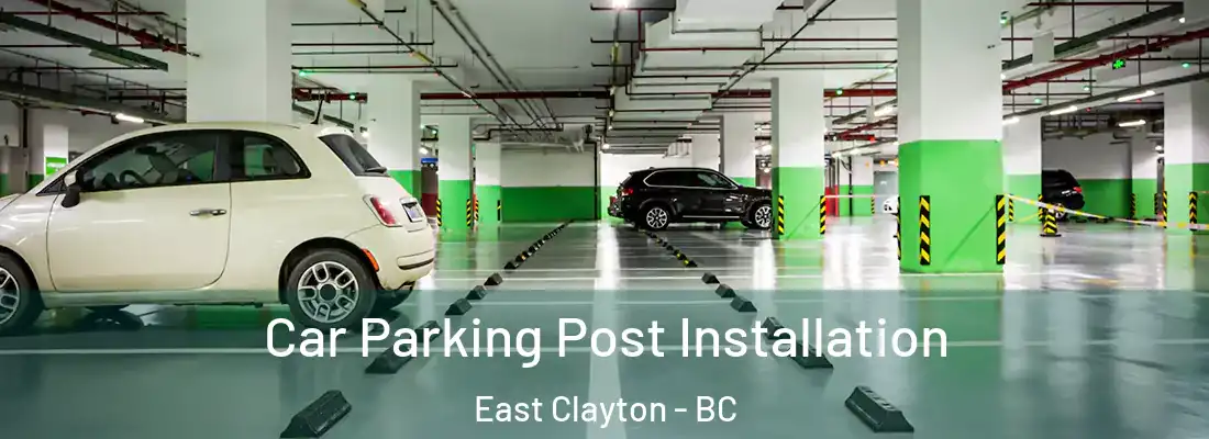  Car Parking Post Installation East Clayton - BC