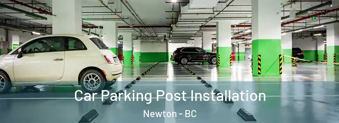  Car Parking Post Installation Newton - BC