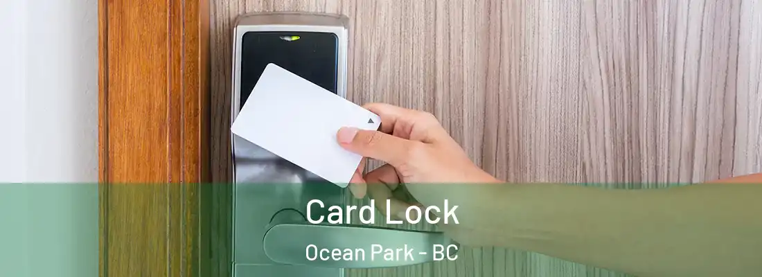  Card Lock Ocean Park - BC
