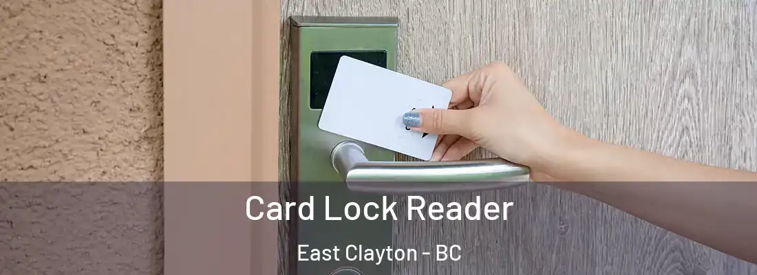  Card Lock Reader East Clayton - BC