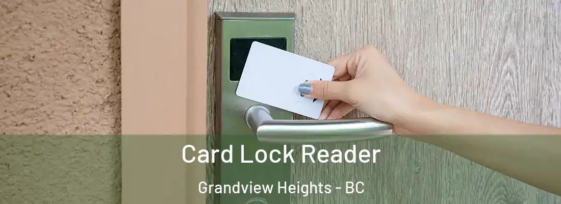  Card Lock Reader Grandview Heights - BC