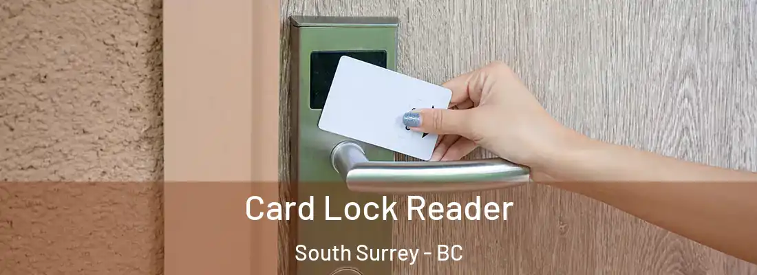  Card Lock Reader South Surrey - BC
