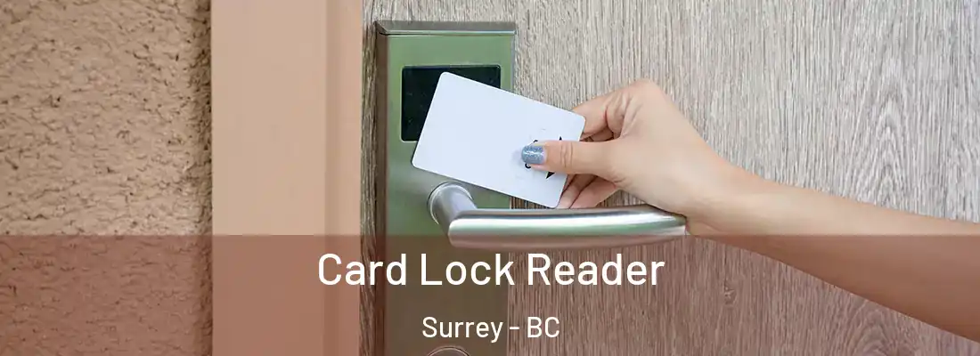  Card Lock Reader Surrey - BC