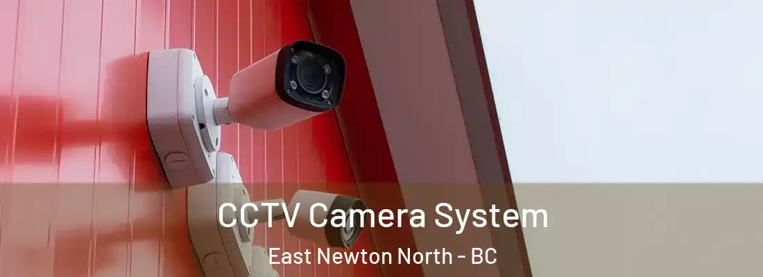  CCTV Camera System East Newton North - BC