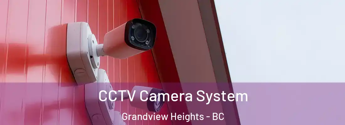  CCTV Camera System Grandview Heights - BC