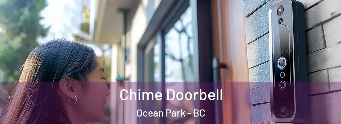  Chime Doorbell Ocean Park - BC