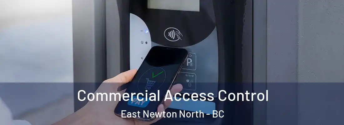  Commercial Access Control East Newton North - BC