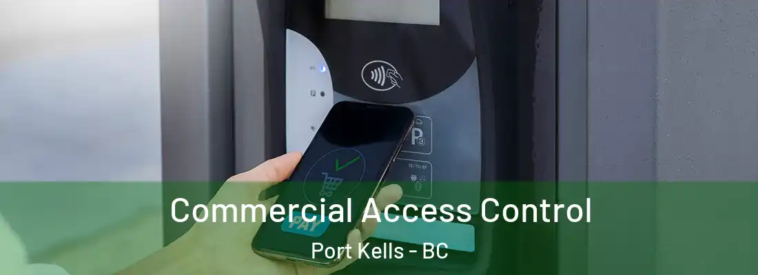  Commercial Access Control Port Kells - BC