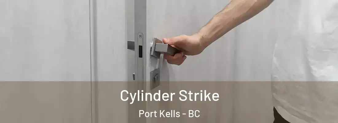  Cylinder Strike Port Kells - BC