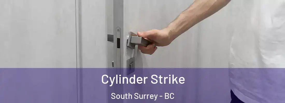  Cylinder Strike South Surrey - BC