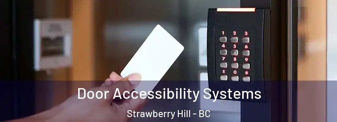  Door Accessibility Systems Strawberry Hill - BC