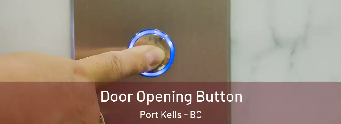  Door Opening Button Port Kells - BC