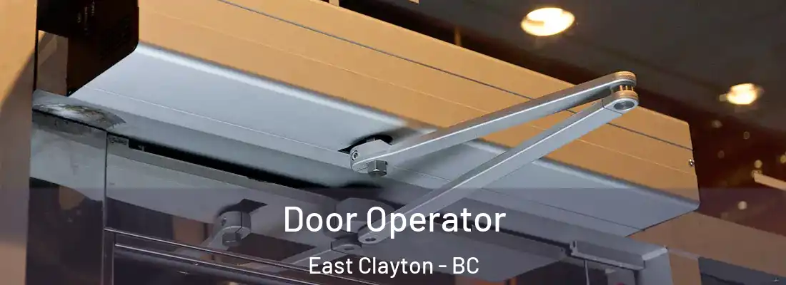  Door Operator East Clayton - BC