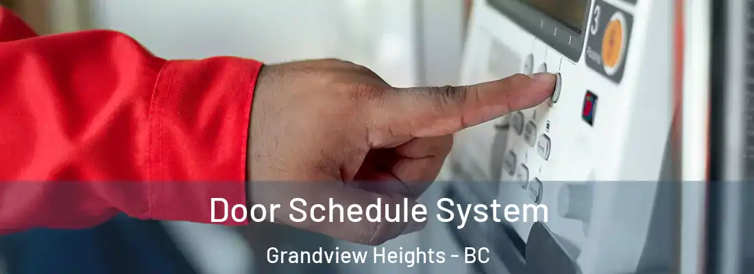  Door Schedule System Grandview Heights - BC