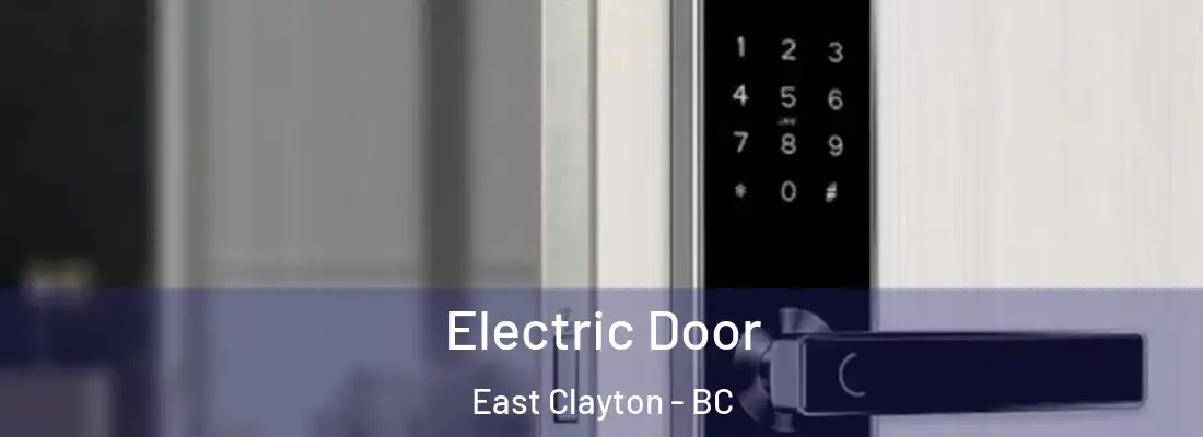  Electric Door East Clayton - BC
