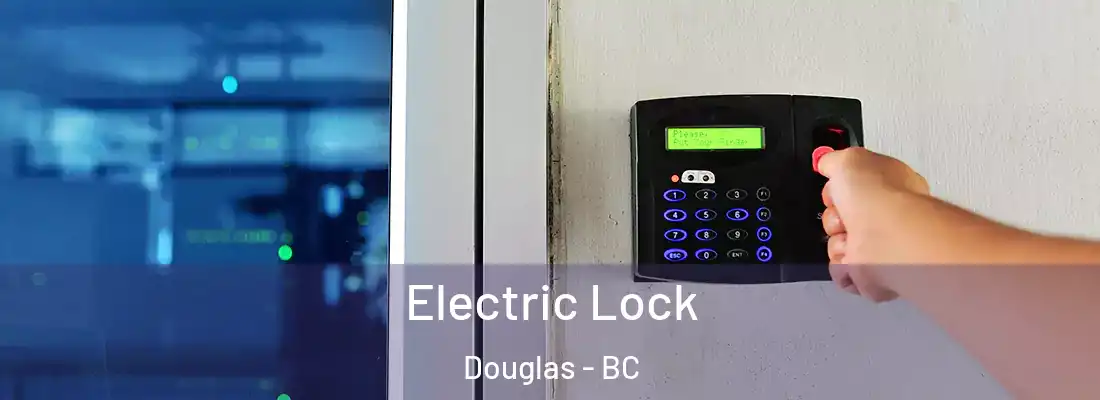  Electric Lock Douglas - BC