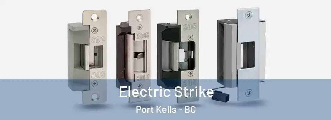  Electric Strike Port Kells - BC