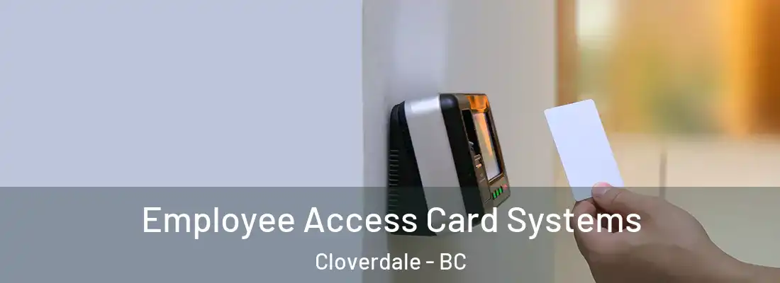  Employee Access Card Systems Cloverdale - BC