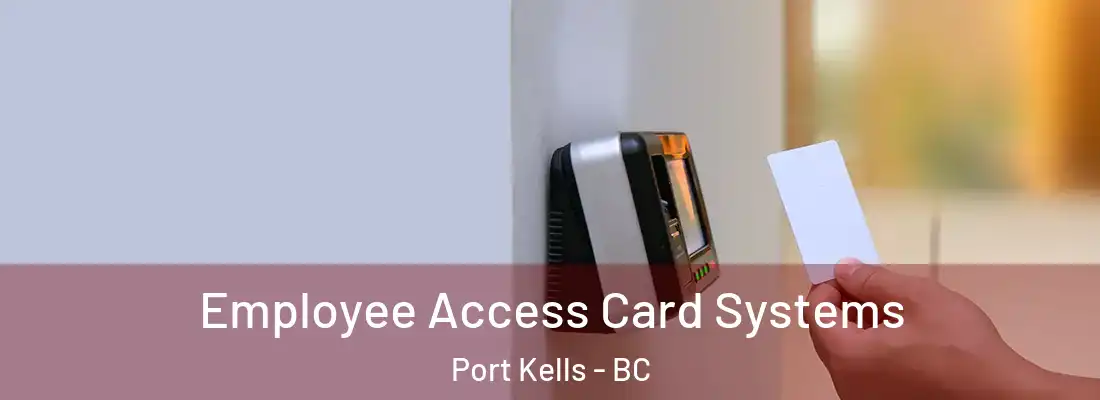  Employee Access Card Systems Port Kells - BC