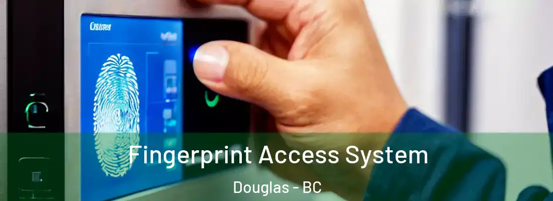  Fingerprint Access System Douglas - BC