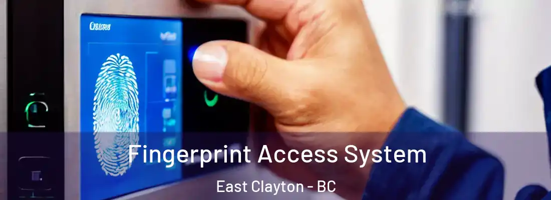  Fingerprint Access System East Clayton - BC