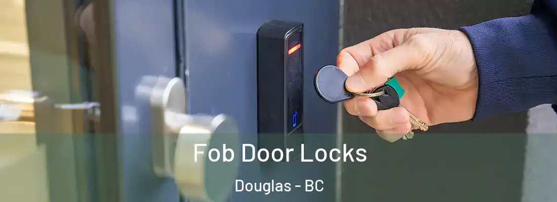  Fob Door Locks Douglas - BC