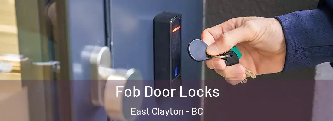  Fob Door Locks East Clayton - BC