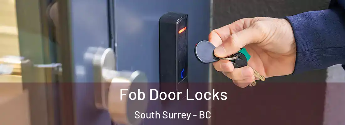  Fob Door Locks South Surrey - BC