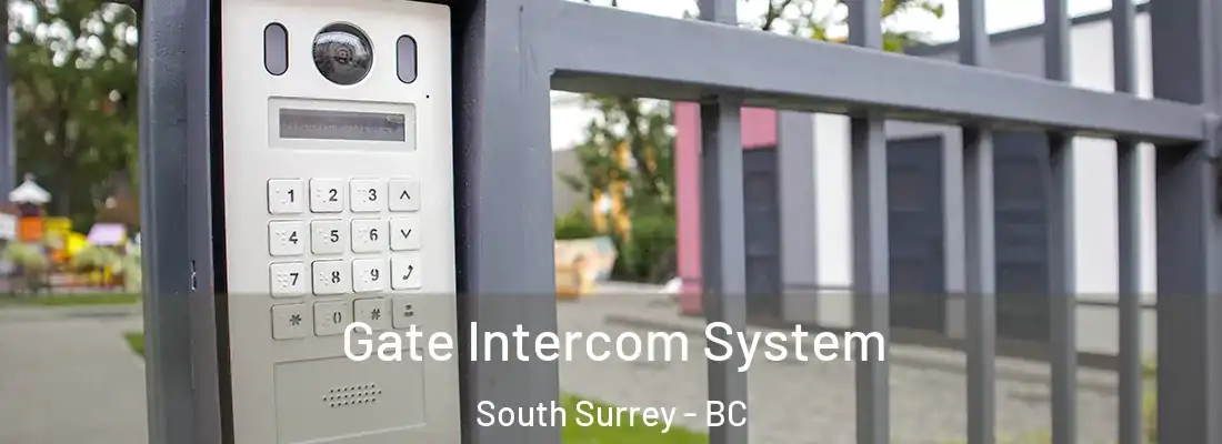  Gate Intercom System South Surrey - BC