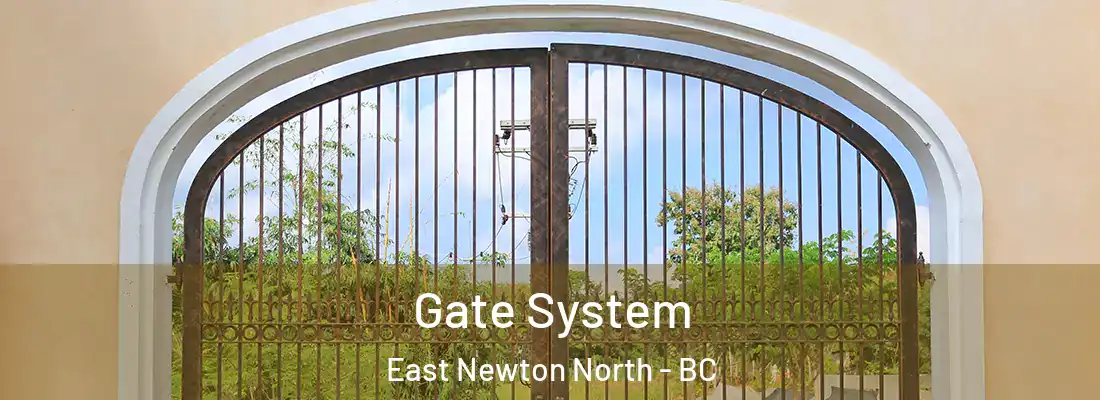  Gate System East Newton North - BC