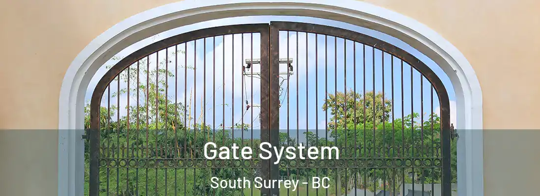  Gate System South Surrey - BC