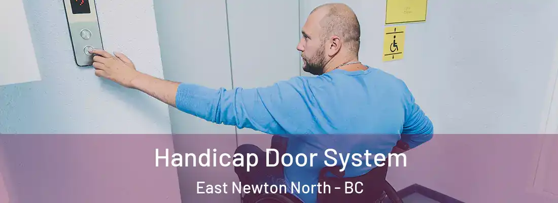  Handicap Door System East Newton North - BC